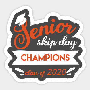 Senior skip day champions 2020 Sticker